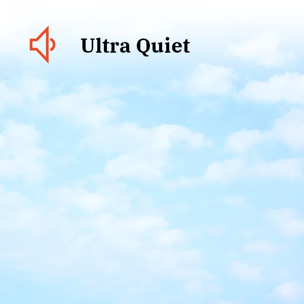 Ultra-quiet operation